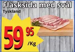 Supergrossen Fläsksida med svål, SEK 59.95 erbjuda