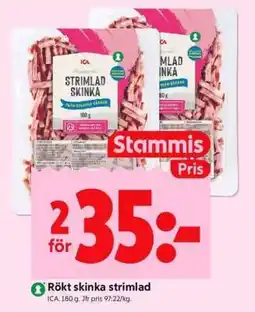 ICA Supermarket RÖKT SKINKA STRIMLAD erbjuda