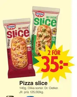 Matöppet Pizza slice, SEK 35 erbjuda