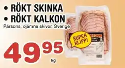 Nya Pulsen Pärsons Rökt skinka , Rökt kalkon erbjuda