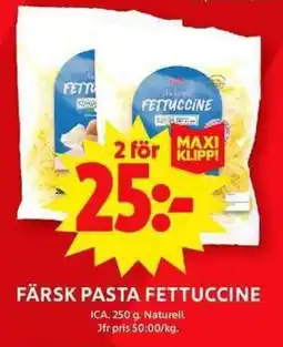 ICA Maxi ICA Färsk pasta fettuccine erbjuda