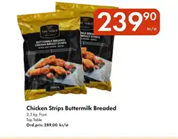 Snabbgross TOP TABLE Chicken Strips Buttermilk Breaded erbjuda