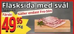 Supergrossen Fläsksida med svål, SEK 49.95 erbjuda
