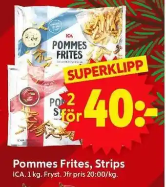 ICA Supermarket ICA Pommes Frites, Strips erbjuda