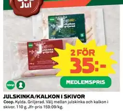 Coop Daglivs JULSKINKA/KALKON I SKIVOR, Medlemspris erbjuda