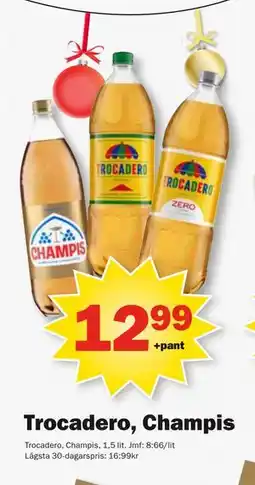 Pekås Trocadero, Champis erbjuda