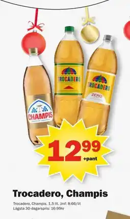 Pekås Trocadero, Champis erbjuda