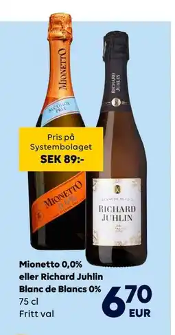 Border Shop Mionetto 0,0% eller Richard Juhlin Blanc de Blancs 0%, EUR 6.7 erbjuda