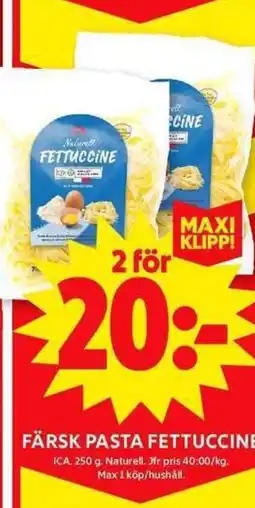 ICA Maxi ICA Färsk pasta fettuccine erbjuda