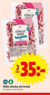 ICA Supermarket RÖKT SKINKA STRIMLAD erbjuda