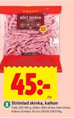 ICA Kvantum TULIP Strimlad skinka, kalkon erbjuda