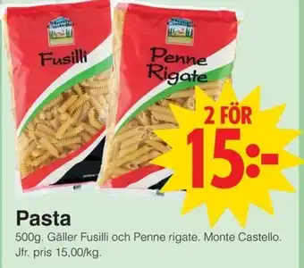 Monte Castel500g. Gäller Fusilli och Penne rigate. Monte Castello. Jfr. pris 15,00/kg.