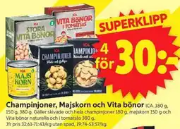 ICA Supermarket Champinjoner, Majskorn och Vita bönor erbjuda
