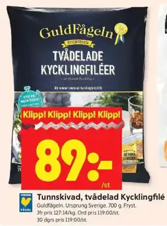 GULDFÅGELN Tunnskivad, tvådelad Kycklingfilé