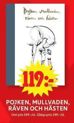 ICA Maxi Pojken, Mullvaden, räven och hästen erbjuda