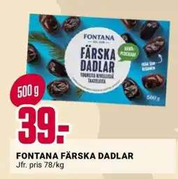 ÖoB FONTANA FÄRSKA DADLAR erbjuda