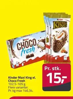 Fleggaard Kinder Maxi King el. Choco Fresh erbjuda