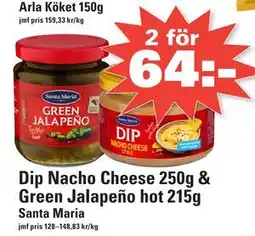 Nära dej Dip Nacho Cheese 250g & Green Jalapeño hot 215g erbjuda