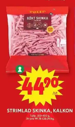 ICA Maxi TULIP Strimlad skinka, kalkon erbjuda