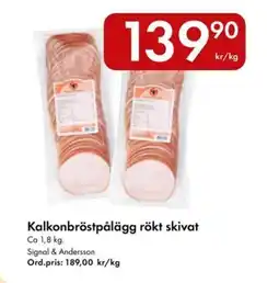 Snabbgross SIGNAL & ANDERSSON Kalkonbröstpålägg rökt skivat erbjuda