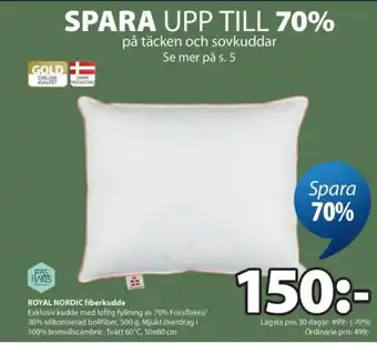 JYSK ROYAL NORDIC fiberkudde erbjuda