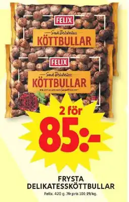 ICA Maxi FELIX Frysta delikatessköttbullar erbjuda