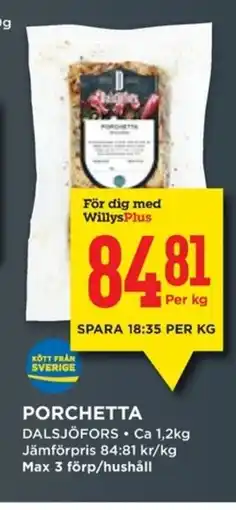 Willys DALSJÖFORS Porchetta erbjuda