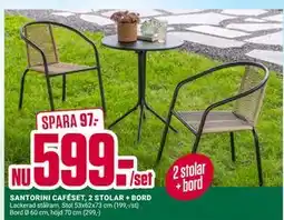ÖoB SANTORINI CAFÉSET, 2 STOLAR + BORD erbjuda