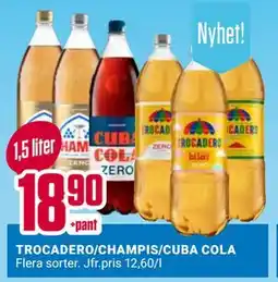 ÖoB TROCADERO/CHAMPIS/CUBA COLA erbjuda