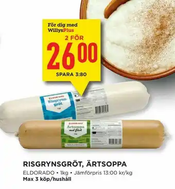 Willys Risgrynsgröt, ärtsoppa erbjuda