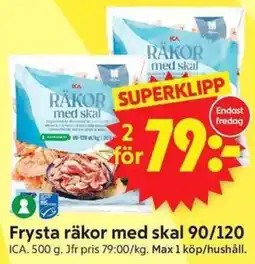 ICA Supermarket ICA Frysta räkor med skal 90/120 erbjuda
