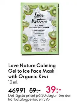 Oriflame Love Nature Calming Gel to Ice Face Mask with Organic Kiwi erbjuda