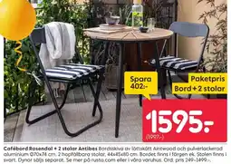 Rusta Cafébord Rosendal + 2 stolar Antibes erbjuda