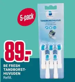 ÖoB BE FRESH TANDBORSTHUVUDEN erbjuda