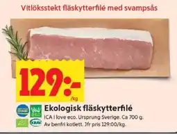 ICA Supermarket Ekologisk Fläskytterfilé erbjuda