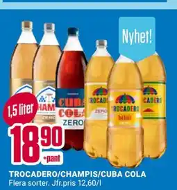 ÖoB TROCADERO/CHAMPIS/CUBA COLA erbjuda