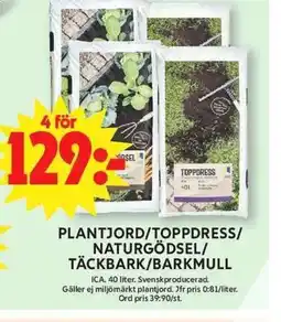 ICA Maxi ICA Plantjord/toppdress/ naturgödsel/ täckbark/barkmull erbjuda