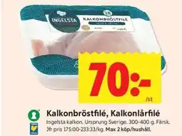 ICA Kvantum INGELSTA KALKON Kalkonbröstfilé, kalkonlårfilé erbjuda