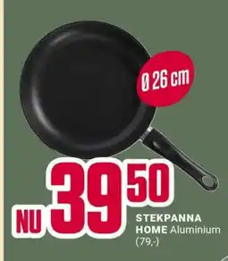 ÖoB STEKPANNA HOME Aluminium erbjuda