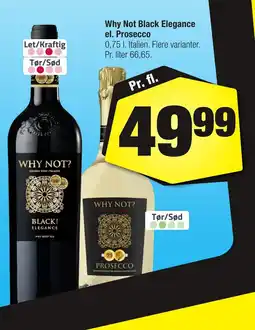 Calle Why Not Black Elegance el. Prosecco erbjuda