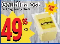 Supergrossen Gaudina ost erbjuda