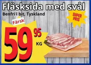 Supergrossen Fläsksida med svål erbjuda