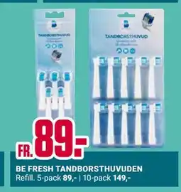 ÖoB BE FRESH TANDBORSTHUVUDEN erbjuda