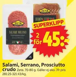 ICA Supermarket Zeta Salami, Serrano, Prosciutto crudo erbjuda