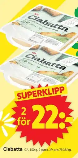 ICA Supermarket ICA Ciabatta erbjuda
