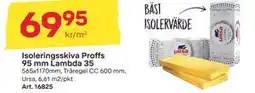 Byggmax Isoleringsskiva Proffs 95 mm Lambda 35 erbjuda