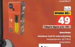 Power Sprayflaska Inkluderar tratt för enkel påfyllning Kampanjperiod: 26/7-16/8 KUAFSPRAY erbjuda