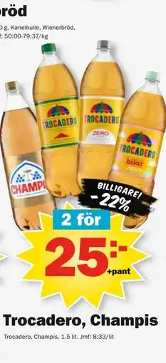 Pekås Trocadero, Champis erbjuda