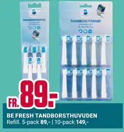 ÖoB BE FRESH TANDBORSTHUVUDEN erbjuda