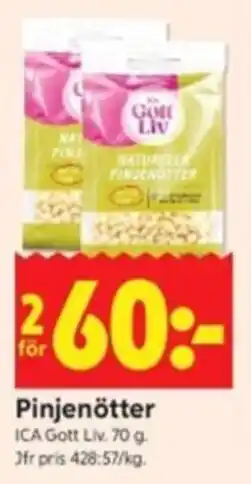 ICA Kvantum ICA Gott Liv Pinjenötter erbjuda